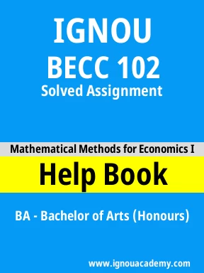 BECC 102 Solved Assignment