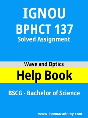 BPHCT 137 Solved Assignment